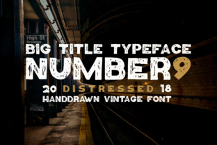 Number9: A Distressed Display Font for Editorial Design